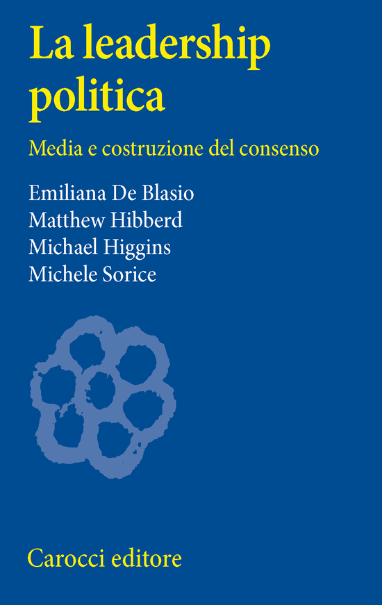 Copertina del libro La leadership politica (Media e costruzione del consenso)