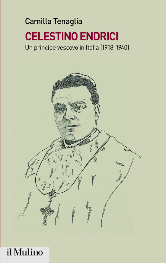 Copertina del libro Celestino Endrici: un principe vescovo in Italia (1918-1940)