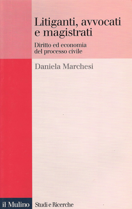 Copertina del libro Litiganti, avvocati e magistrati (Diritto ed economia del processo civile)